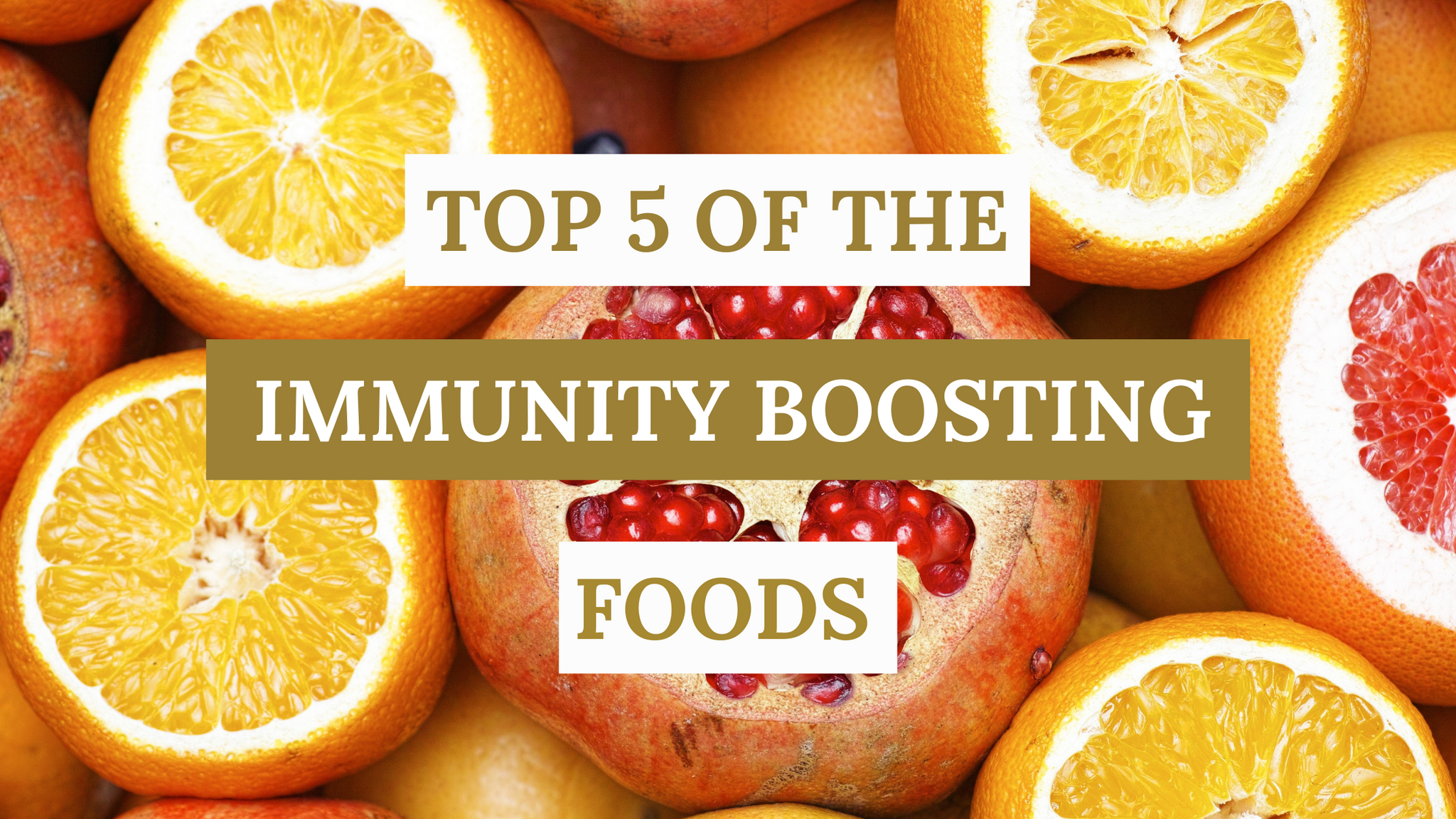TOP 5 OF THE IMMUNITY BOOSTING FOODS